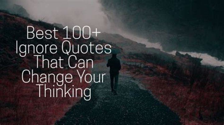 Best Ignore Quotes & Sayings Images 2023 We Wishes