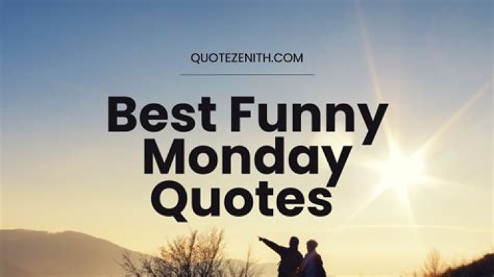 Funny Monday Quotes to be Happy on Monday Morning