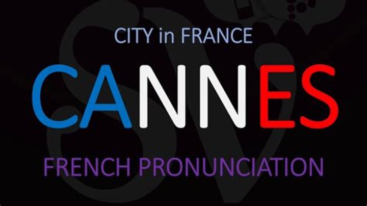How To Perfectly Pronounce Cannes, France