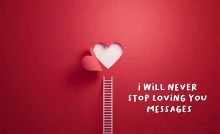 Never stop loving.