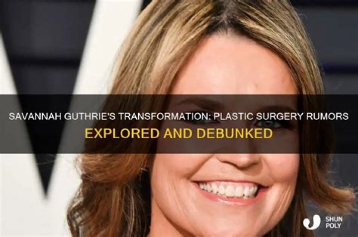 Savannah Guthrie Plastic Surgery What Is the Real Story?