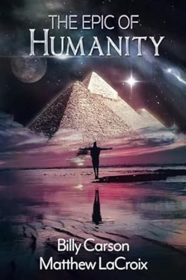 The Epic Of Humanity Carson, Billy, Lacroix, Matthew, Daniken, Erich
