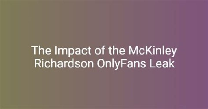 Unveiling the McKinley Richardson Leak Discover the Truth